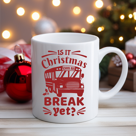 Is it Christmas Break Yet 15oz Mug