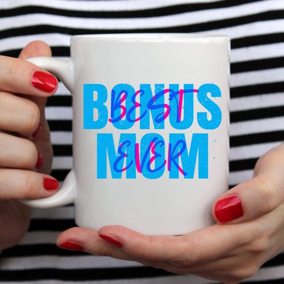 Mother's Day Gift - Best Bonus Mom Ever - 11oz